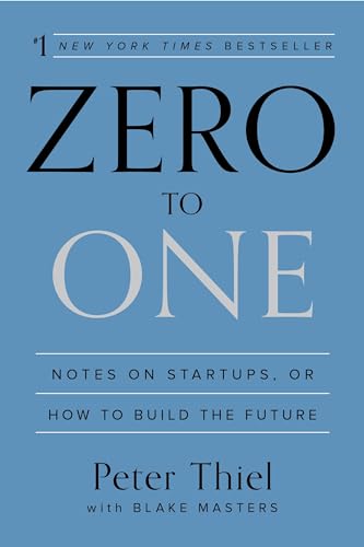 Zero to One by Peter Thiel
